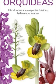 orquideas. introduccion a las especies ibericas, baleares y canarias-victor j. hernandez-9788419624499