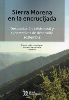 sierra morena en la encrucijada. despoblacion, crisis rural y expectativas de desarrollo sostenible-9788419632999