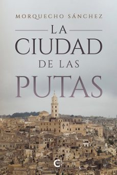 la ciudad de las putas-morquecho sanchez-9788419653499