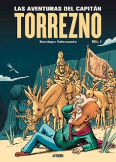 las aventuras del capitan torrezno tomo 1 horizontes lejanos y escala real-9788419670199