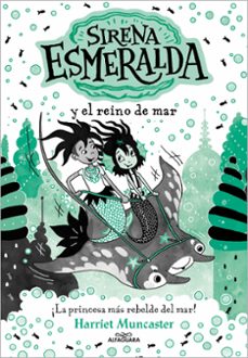 la sirena esmeralda 4 - sirena esmeralda y el reino del mar-9788419688699