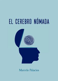 el cerebro nomada (ebook)-marcelo palacios-9788419768599