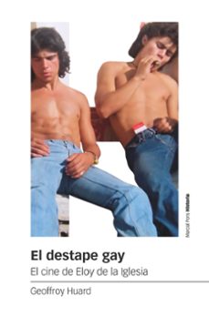 el destape gay-geoffroy huard-9788419892799