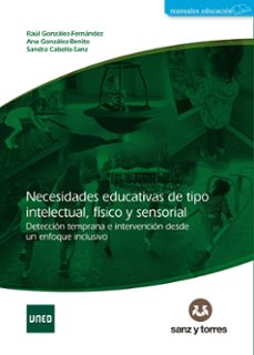 necesidades educativas de tipo intelectual, fisico y sensorial-9788419947499