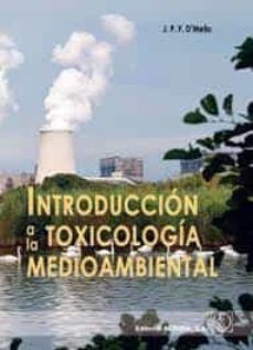 introduccion a la toxicologia mediambiental-j.p.f. (ed.) d mello-9788420012599