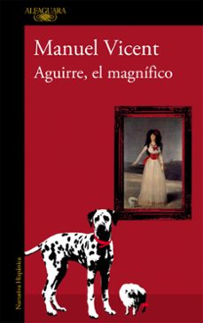 aguirre el magnifico-manuel vicent-9788420406299