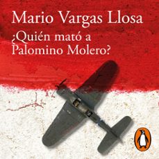 ¿quién mató a palomino molero?-mario vargas llosa-9788420437699