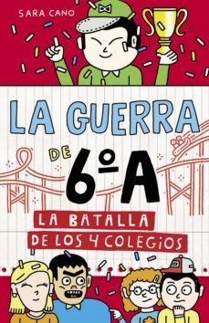 la guerra de 6ºa 5 - la batalla de los 4 colegios (ebook)-sara cano-9788420486499