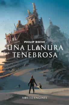 una llanura tenebrosa (mortal engines 4) (ebook)-philip reeve-9788420487199