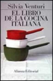 el libro de la cocina italiana (3ª ed.)-silvia venturi-9788420604299