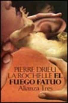 el fuego fatuo (2ª ed.)-pierre drieu la rochelle-9788420630199
