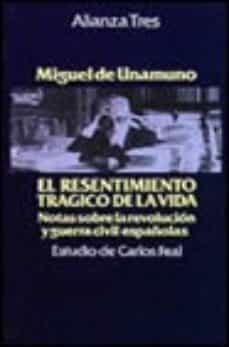 el resentimiento tragico de la vida-miguel de unamuno-9788420632599