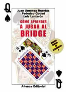 como aprender a jugar al bridge-federico goded-juan jimenez huertas-luis lantaron-9788420644899