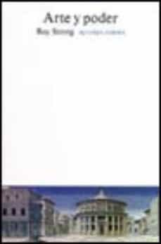arte y poder: fiestas del renacimiento (1450-1650)-roy strong-9788420670799