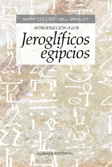 introduccion a los jeroglificos egipcios-bill manley-mark collier-9788420678399