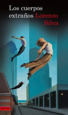 los cuerpos extraños (serie bevilacqua & chamorro 7)-lorenzo silva-9788423348299