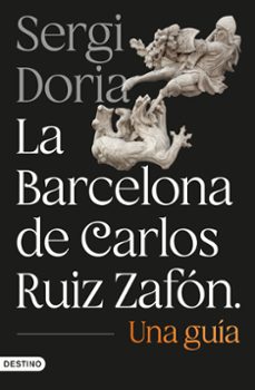 la barcelona de carlos ruiz zafon. una guia-sergi doria-9788423369799