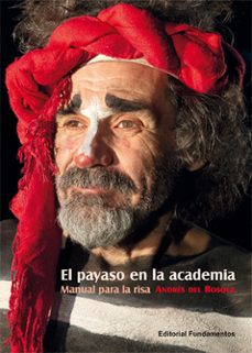 el payaso en la academia: manual para la risa-andres del bosque-9788424514099