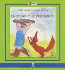 la zorra y el pescadero-jordi vinyes-elisabet escola-9788424627799