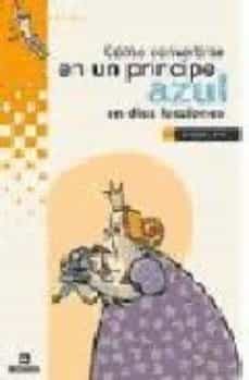 como convertirse en un principe azul en diez lecciones-didier levy-9788424686499
