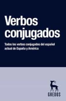 verbos conjugados: todos los verbos conjugados del español actual de españa y america-9788424936099