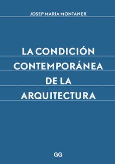 la condicion contemporanea de la arquitectura (ebook)-josep maria montaner-9788425227899