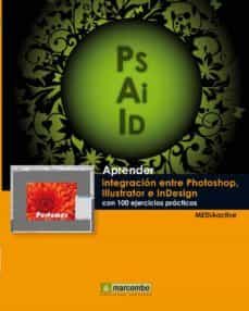 aprender integracion entre photoshop illustrator e indesign-9788426718099