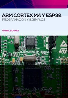 arm cortex m4 y esp32. programacion y ejemplos-daniel schmidt-9788426733399