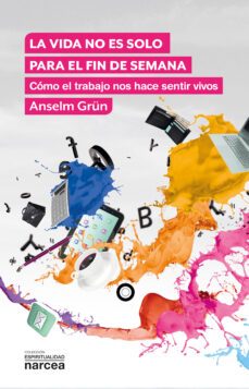 la vida no es solo para el fin de semana (ebook)-anselm grun-9788427726499