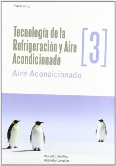 tecnologia de la refrigeracion y aire acondicionado iii-william whitman-whilliam m. johnson-9788428326599