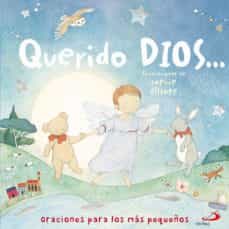 querido dios...: oraciones para los mas pequeños-9788428528399