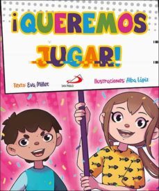 ¡queremos jugar!-eva millet-9788428559799
