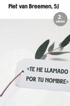 te he llamado por tu nombre-piet van breemen-9788429328899