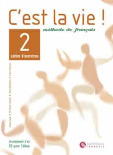 c est la vie 2. cahier d exercices-9788429482799