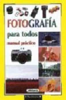 fotografia para todos: manual practico-9788430595099