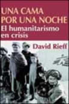una cama por la noche: el humanitarismo en crisis-9788430604999