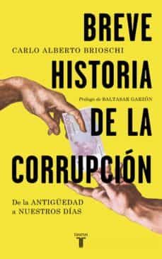 breve historia de la corrupcion (ebook)-carlo alberto brioschi-9788430623099