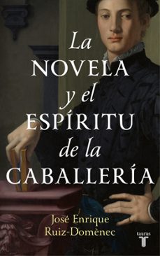 la novela y el espiritu de la caballeria (ebook)-jose enrique ruiz-domenec-9788430627868