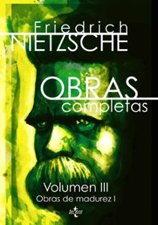 obras completas (v.3): escritos de madurez i-friedrich nietzsche-9788430962099