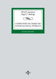 compendio de derecho internacional publico (8ª ed.)-oriol casanovas-9788430977499