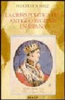 la crisis politica del antiguo regimen en españa (1808-1840) (3ª ed.)-9788432124099
