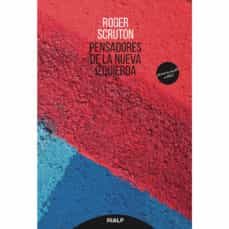 pensadores de la nueva izquierda-roger scruton-9788432147999