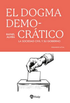 el dogma democratico-rafael alvira dominguez-9788432169199