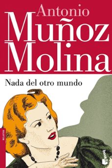 nada del otro mundo-antonio muñoz molina-9788432214899