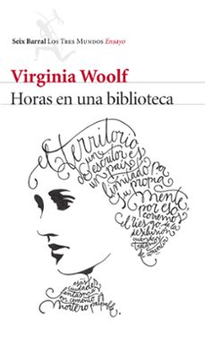 horas en una biblioteca-virginia woolf-9788432229299