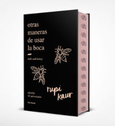 otras maneras de usar la boca (edición 10.º aniversario)-rupi kaur-9788432244599