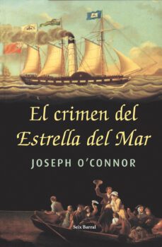 el crimen del estrella del mar-joseph o connor-9788432296499