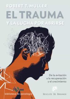 el trauma y la lucha por abrirse. de la evitacion a la recuperacion y el crecimiento (ebook)-robert t. muller-9788433038999