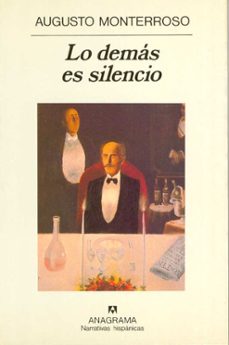 lo demas es silencio-augusto monterrosso-9788433909299