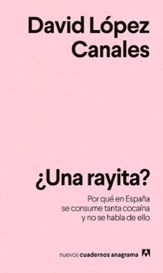 ¿una rayita?-david lopez canales-9788433946799